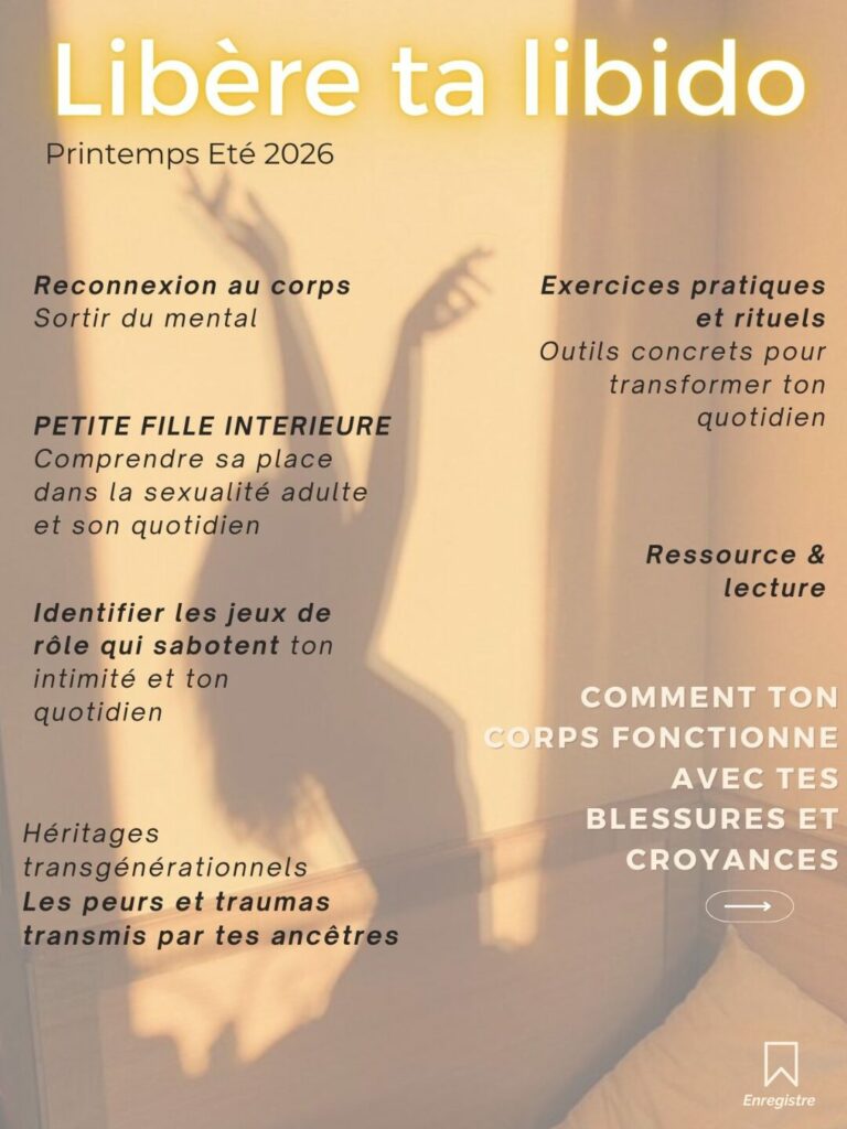 Ton rapport à l’amour, au corps, au plaisir ne commence pas avec ton cheri. Il commence dans ton histoire avec toi même